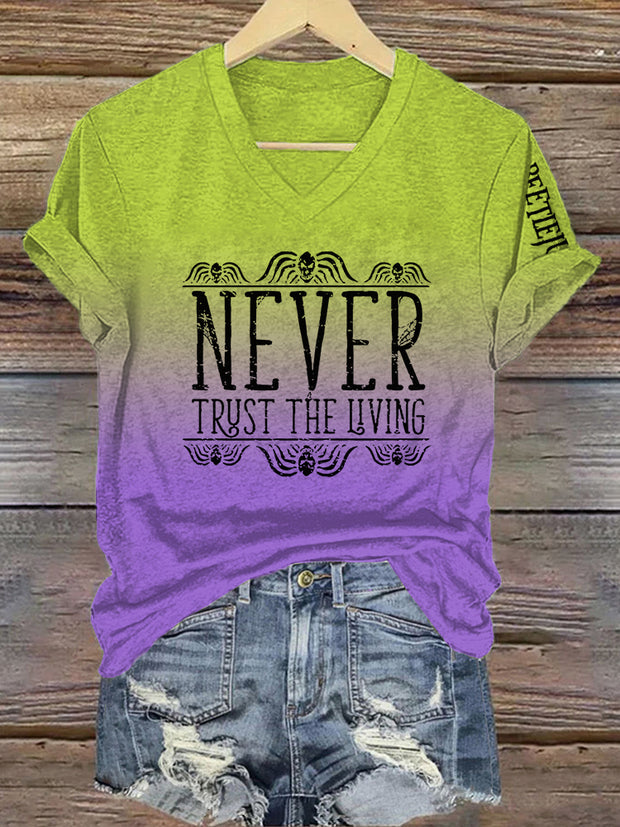 Never Trust The Living Print V-Neck T-Shirt