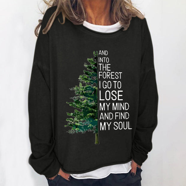 And Into Forest I Go To Lose My Mind And Find My Soul Print Loose Women's T-shir