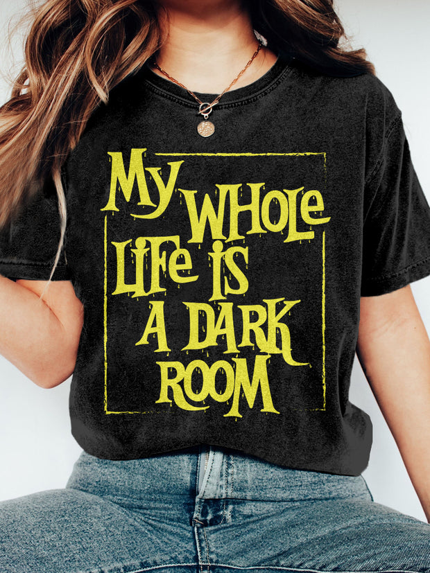 My Whole Life Is A Dark Room Halloween Vintage Washed T Shirt