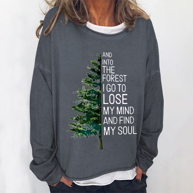 And Into Forest I Go To Lose My Mind And Find My Soul Print Loose Women's T-shir