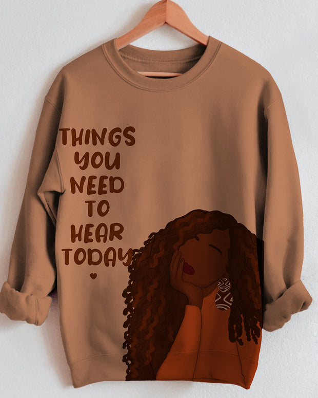 Things You Need To Hear Today Letter Cartoon Print Long Sleeve Sweatshirt