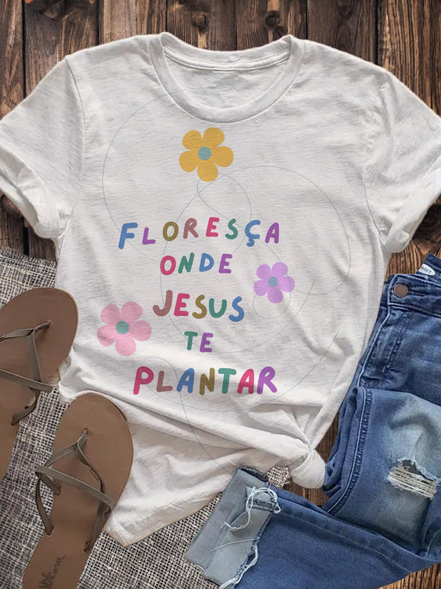 Floresca Onde Jesus Te Plantar Crew Neck T-shirt