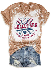 At The Ballpark Is Where I Spend Most of My Days Baseball T-Shirt