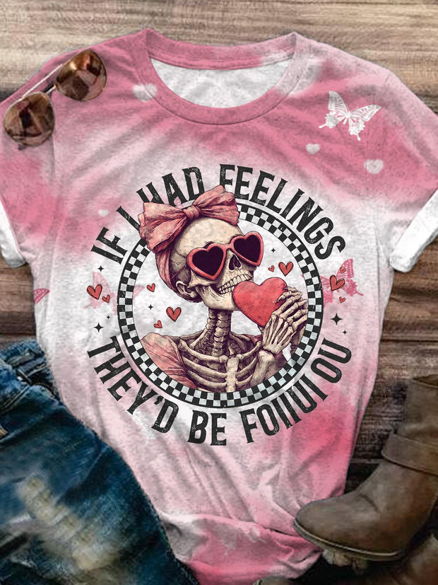 If I Had Feelings They'd Be Foiiuiou Valentine's Day Print Casual T-shirt