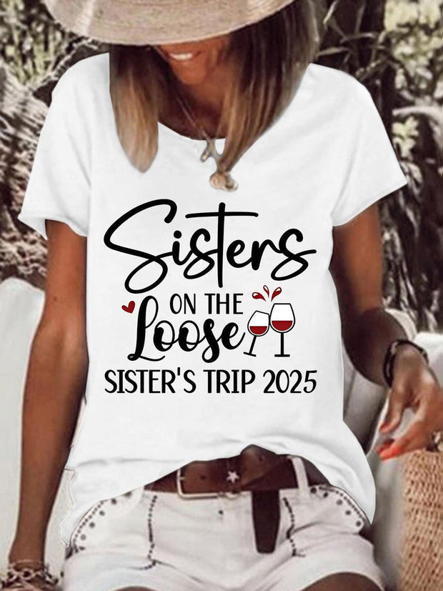 Sister On The Loose Sister's Trip 2025 Casual T-shirt