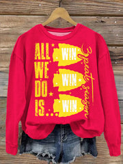 All We Do is Win Win Win Printed Long Sleeve Casual Top