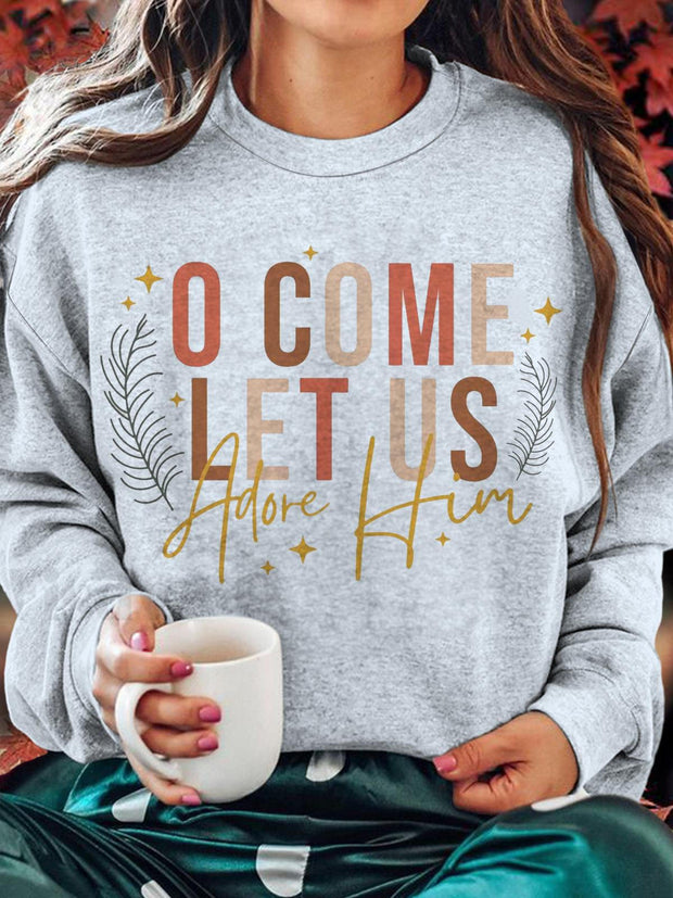 O Come Let Us Adore Him Crew Neck Casual Sweatshirt