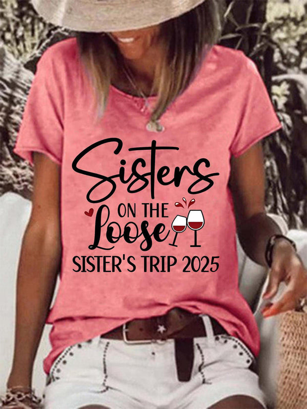 Sister On The Loose Sister's Trip 2025 Casual T-shirt