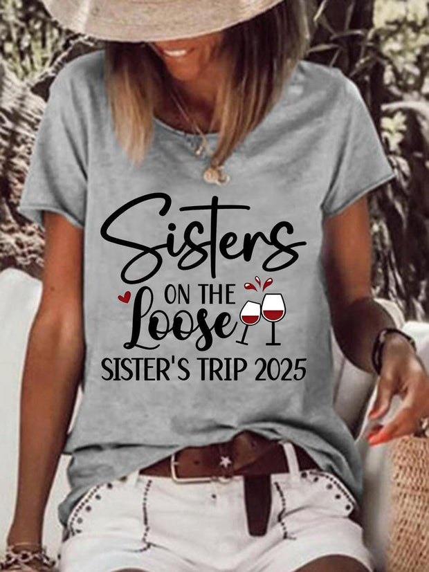 Sister On The Loose Sister's Trip 2025 Casual T-shirt