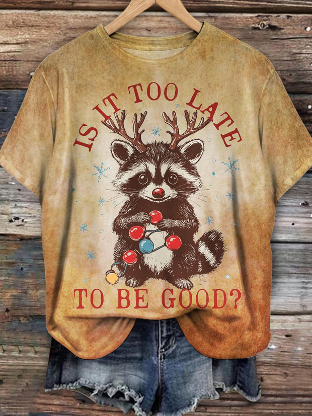 Is It Too Late To Be Good Retro Cute Raccoon Print Casual T-shirt