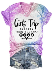 Girls Trip Cheaper Than Therapy 2024 Tie Dye V Neck T-shirt