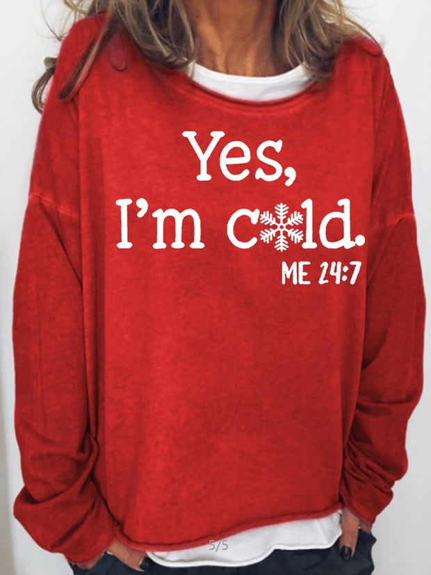 Womens Funny Yes I'm Cold Me 24:7 Long Sleeve Shirt